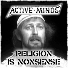 ACTIVE MINDS - Religion Is Nonsense 10