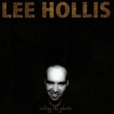 LEE HOLLIS - Selling the Ghetto CD
