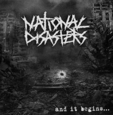 NATIONAL DISASTERS - And It Begins... CD
