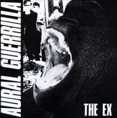 THE EX - Aural Guerrilla CD