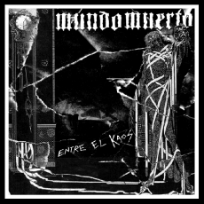 MUNDO MUERTO - Entre El Kaos LP