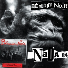 BERURIER NOIR - Nada 84. 7