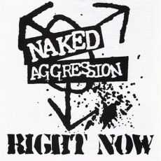 NAKED AGGRESSION - Right Now! 7