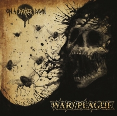WAR//PLAGUE - On A Darker Dawn LP