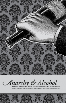 ANARCHY & ALCOHOL / A Crimethinc Pamphlet
