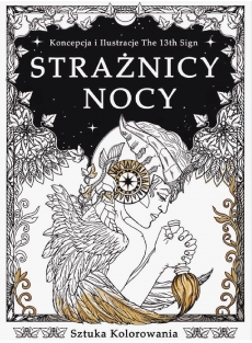 STRAZNICY NOCY - The 13th Sign Coloring Book.