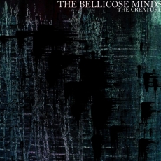 THE BELLICOSE MINDS - The Creature LP