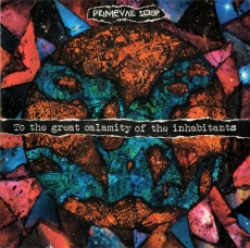PRIMEVAL SOUP - To The Great Calamity Of The Inhabitants LP