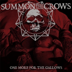 SUMMON THE CROWS - One More For The Gallows LP
