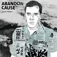 ABANDON CAUSE - Power Failure LP