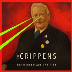 THE CRIPPENS - The Minnow And The Pike MLP