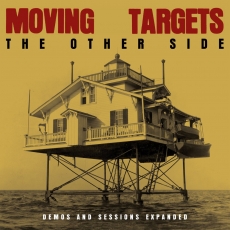 MOVING TARGETS - The Other Side: Demos And Sessions Expended CD
