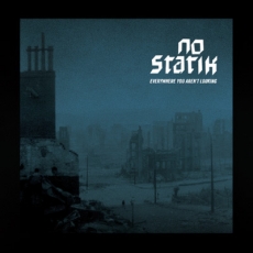 NO STATIK - Everywhere You Aren't Looking LP (IMPORT)