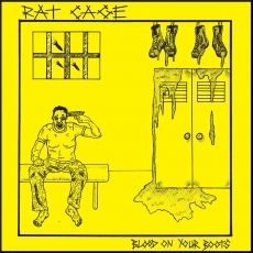 RAT CAGE - Blood On Your Boots 7”