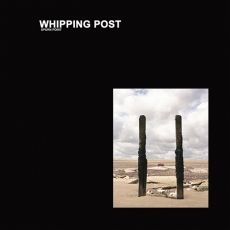 WHIPPING POST - Spurn Point (Ltd.) LP
