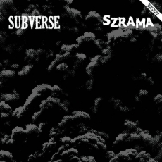 SUBVERSE / SZRAMA - 