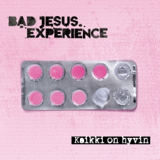 BAD JESUS EXPERIENCE - Kaikki On Hyvin 12
