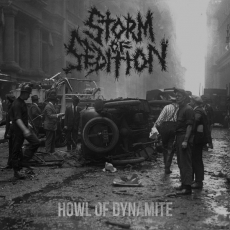 STORM OF SEDITION - Howl Of Dynamite LP