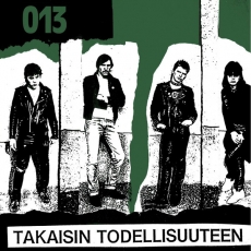 013 - Takaisin Todellisuuteen (Reissue) LP