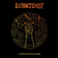 EXTINCTEXIST - Anthropocene LP (Limited Orange Vinyl)
