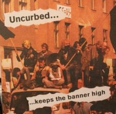 UNCURBED - Keeps The Banner High LP