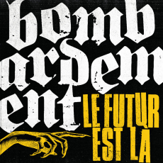 BOMBARDEMENT – Le Futur Est Là LP