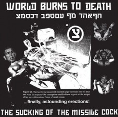 WORLD BURNS TO DEATH - The Sucking Of The Missile Cock LPcol.