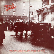 SERIOUS DRINKING - The Revolution Starts At Closing Time LP.