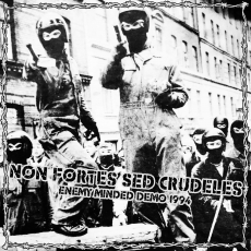 NON FORTES SED CRUDELES - Enemy Minded demo 1994 LP