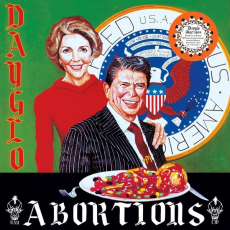 DAYGLO ABORTIONS - Feed Us A Fetus LPcol.