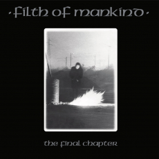 FILTH OF MANKIND - The Final Chapter 2xLP (Remastered)