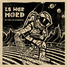 ES WAR MORD – Die Utopie der Kosmonauten LP