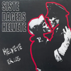 SISTE DAGERS HELVETE – Helvete Er Ls LP