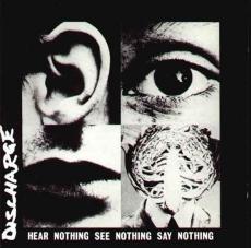 DISCHARGE - Hear Nothing, See Nothing, Say Nothing LP (IMPORT)