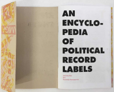 AN ENCYCLOPEDIA OF POLITICAL RECORD LABELS by Josh MacPhee