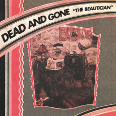 DEAD AND GONE - The Beautician LP (IMPORT)