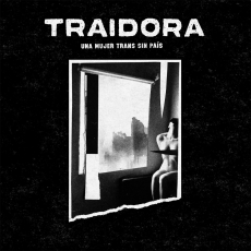 TRAIDORA - Una Mujer Trans Sin Pas LP