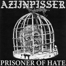 AZIJNPISSER - Prisoner Of Hate 7