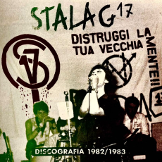 STALAG 17 - Distruggi la tua vecchia mente!! 1982-83 LP