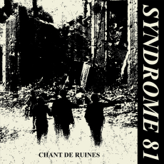 SYNDROME 81 – Chant De Ruines LP