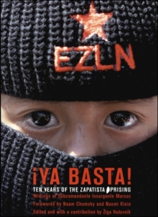 YA BASTA! - TEN YEARS OF THE ZAPATISTA UPRISING