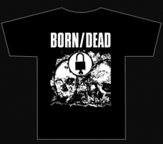 BORN/DEAD - Final Collapse - T-shirt