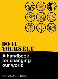 DO IT YOURSELF / A Handbook by The Trapese Collective
