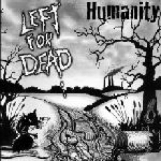 LEFT FOR DEAD - Humanity CD