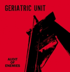 GERIATRIC UNIT - Audit of Enemies LP (Col.Vinyl!)