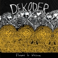 DEKODER - Flowers To Blossom LP