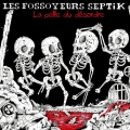 LES FOSSOYEURS SEPTIK - La Pelle Du Dsordre LP