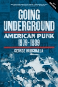 GOING UNDERGROUND: American Punk 1979–1989 (Second Edition) BOOK