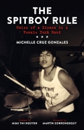 THE SPITBOY RULE - Tales of a Xicana in a Female Punk Band. BOOK-