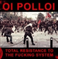 OI POLLOI - Total Resistance To The Fucking System LPcol. (UK IMPORT)